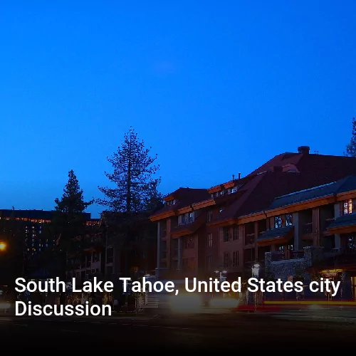 South Lake Tahoe, United States city Discussion