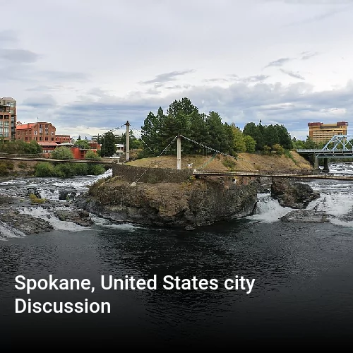 Spokane, United States city Discussion