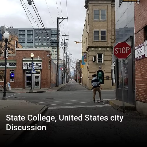 State College, United States city Discussion