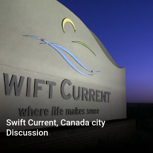 Swift Current, Canada city Discussion