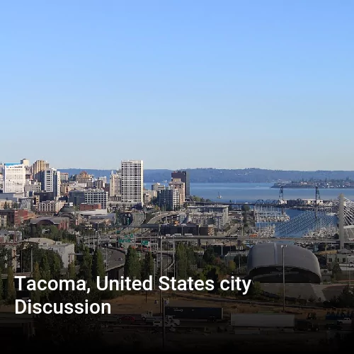 Tacoma, United States city Discussion