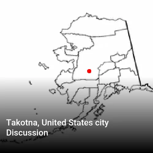 Takotna, United States city Discussion
