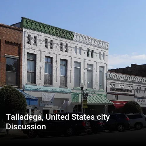 Talladega, United States city Discussion