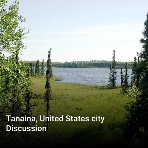 Tanaina, United States city Discussion