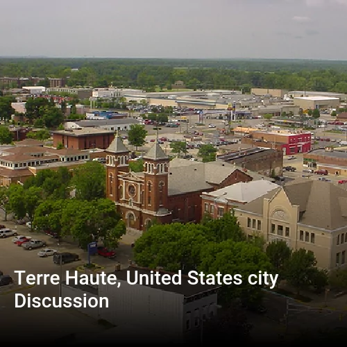 Terre Haute, United States city Discussion