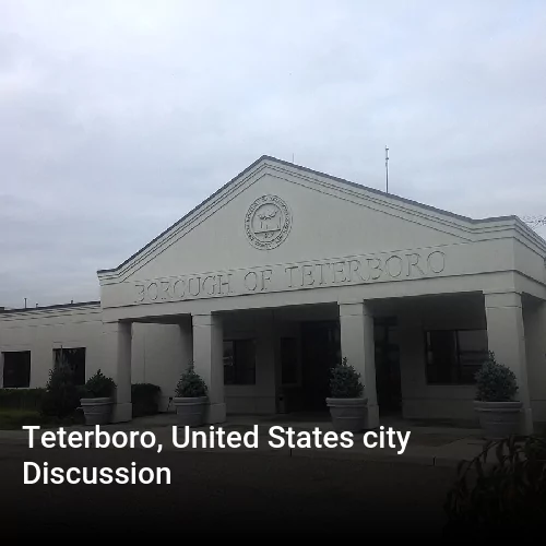 Teterboro, United States city Discussion