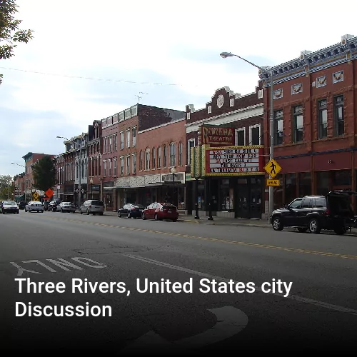 Three Rivers, United States city Discussion