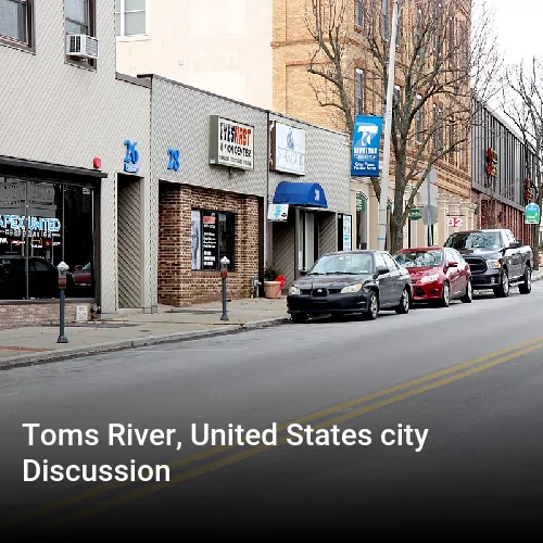 Toms River, United States city Discussion