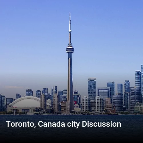 Toronto, Canada city Discussion