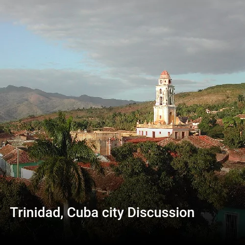 Trinidad, Cuba city Discussion