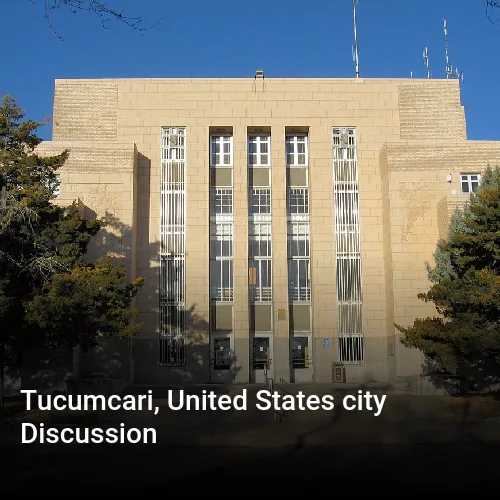 Tucumcari, United States city Discussion