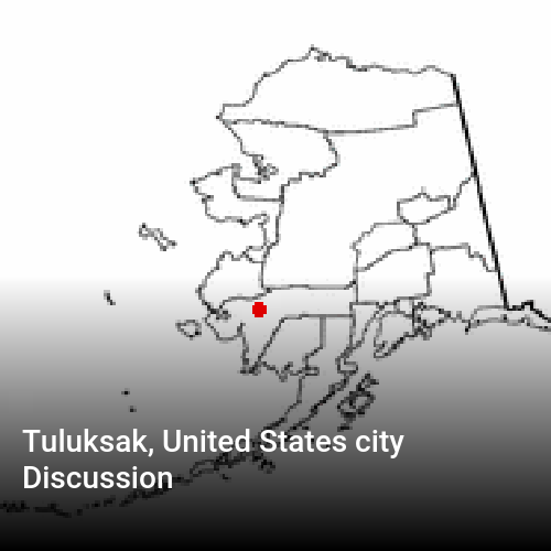 Tuluksak, United States city Discussion