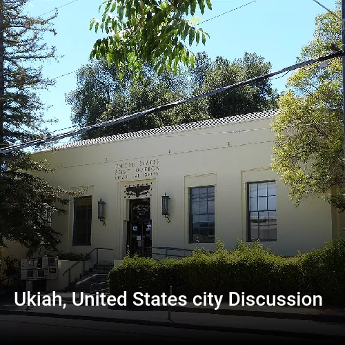 Ukiah, United States city Discussion