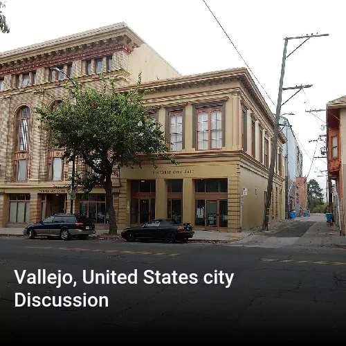 Vallejo, United States city Discussion