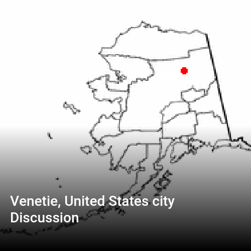 Venetie, United States city Discussion