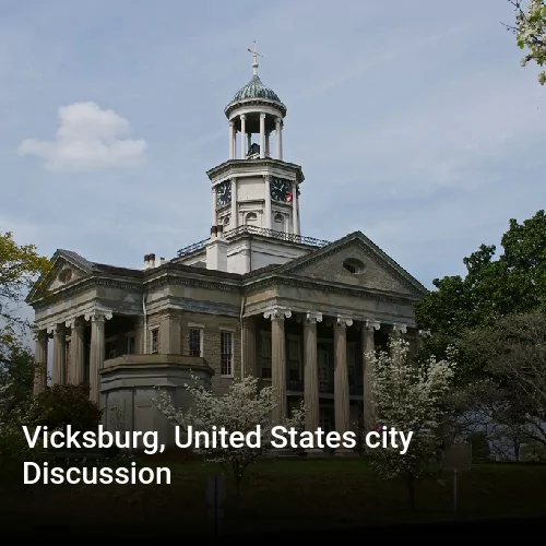 Vicksburg, United States city Discussion