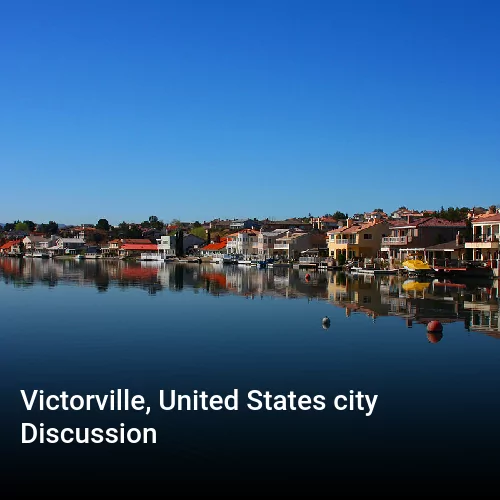 Victorville, United States city Discussion