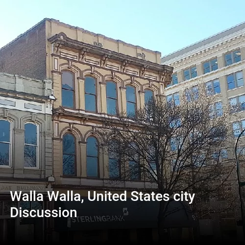 Walla Walla, United States city Discussion