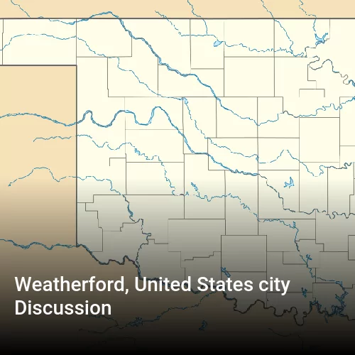 Weatherford, United States city Discussion