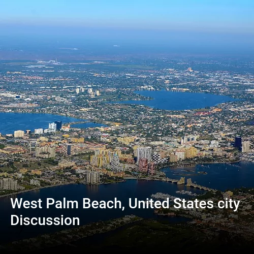 West Palm Beach, United States city Discussion