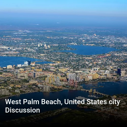 West Palm Beach, United States city Discussion West Palm Beach, United States city Discussion