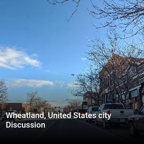 Wheatland, United States city Discussion