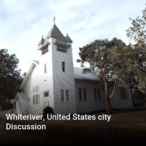 Whiteriver, United States city Discussion