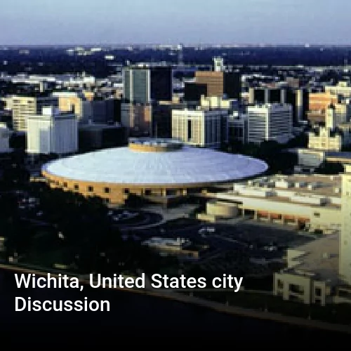 Wichita, United States city Discussion