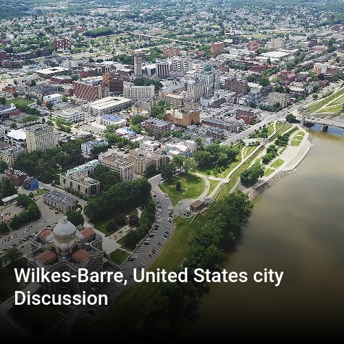 Wilkes-Barre, United States city Discussion