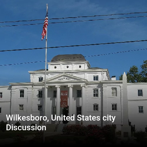 Wilkesboro, United States city Discussion