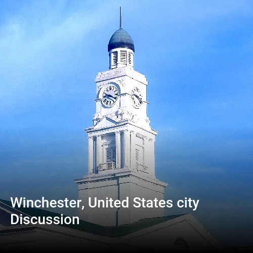 Winchester, United States city Discussion