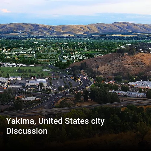 Yakima, United States city Discussion