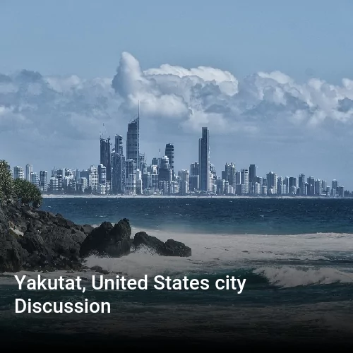 Yakutat, United States city Discussion