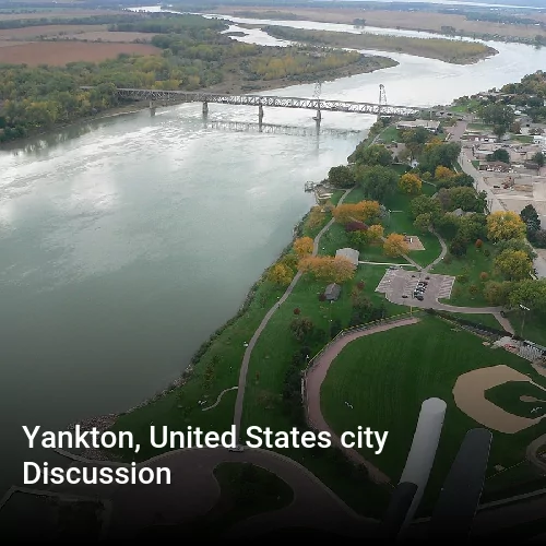Yankton, United States city Discussion