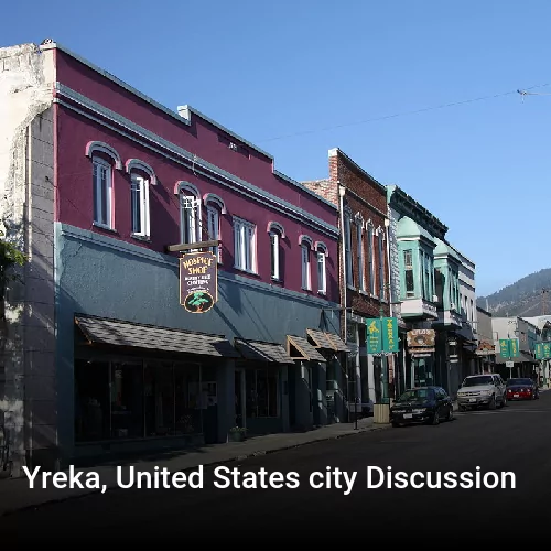 Yreka, United States city Discussion