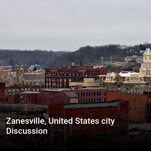 Zanesville, United States city Discussion