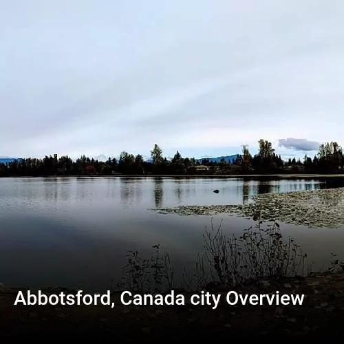 Abbotsford, Canada city Overview