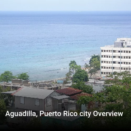 Aguadilla, Puerto Rico city Overview