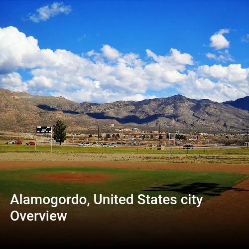 Alamogordo, United States city Overview