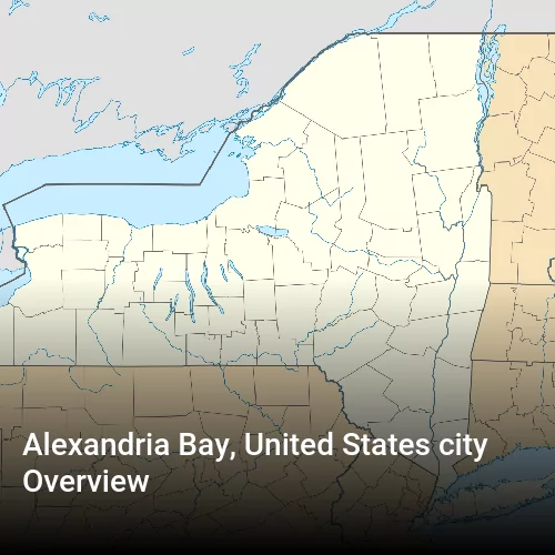 Alexandria Bay, United States city Overview