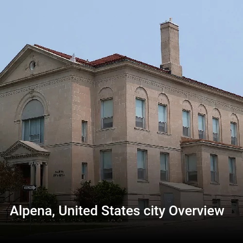Alpena, United States city Overview
