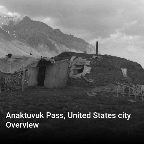 Anaktuvuk Pass, United States city Overview