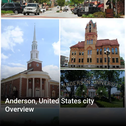 Anderson, United States city Overview