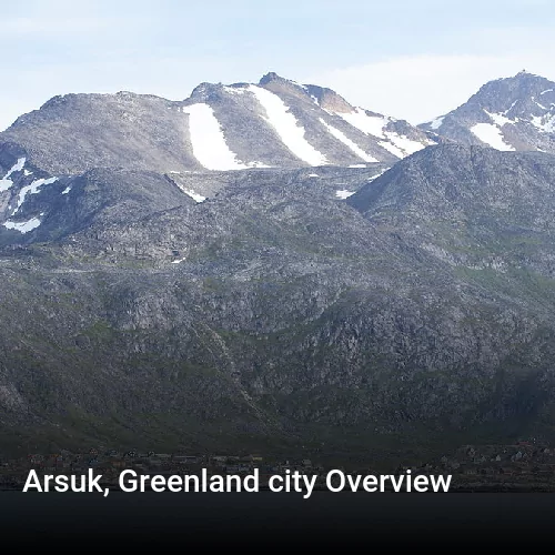 Arsuk, Greenland city Overview