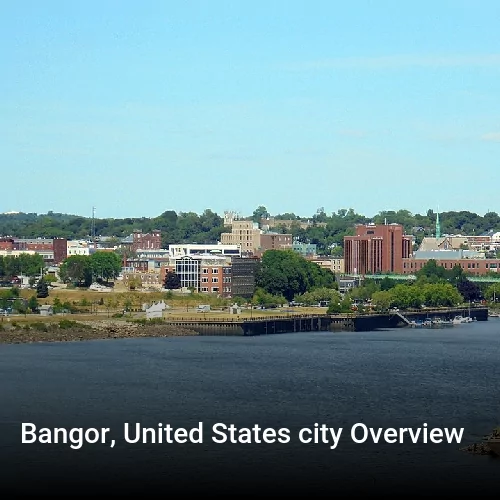 Bangor, United States city Overview