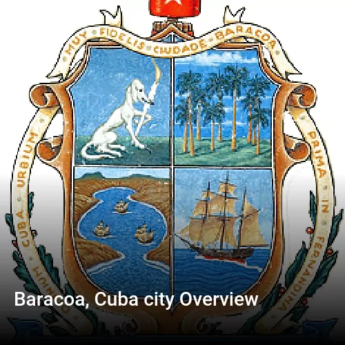 Baracoa, Cuba city Overview
