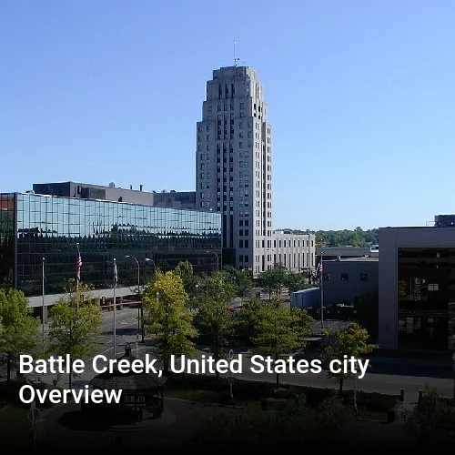 Battle Creek, United States city Overview