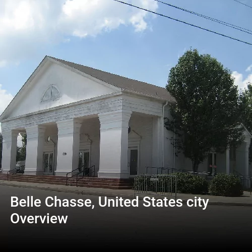 Belle Chasse, United States city Overview