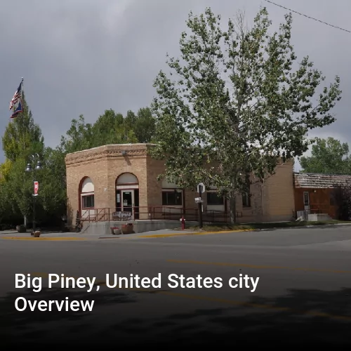 Big Piney, United States city Overview