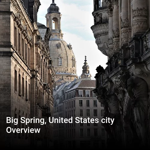 Big Spring, United States city Overview
